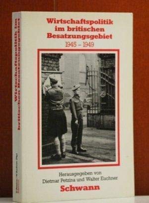 Wirtschaftspolitik im britischen Besatzungsgebiet 1945 - 1949 Books