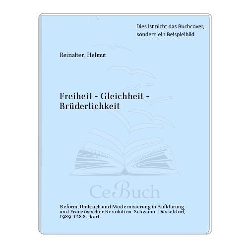 Freiheit - Gleichheit - Brüderlichkeit. Refom, Umbruch und Modernisierung in Aufklärung und Französischer Revolution Foreign Languages ​​& Dictionaries
