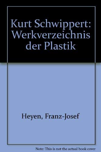 Kurt Schwippert: Werkverzeichnis Der Plastik Zusammengestellt Nach Dem Werkbuch Des Bildhauers. Mit Einer Einführung Von Hans M. Schmidt. Books