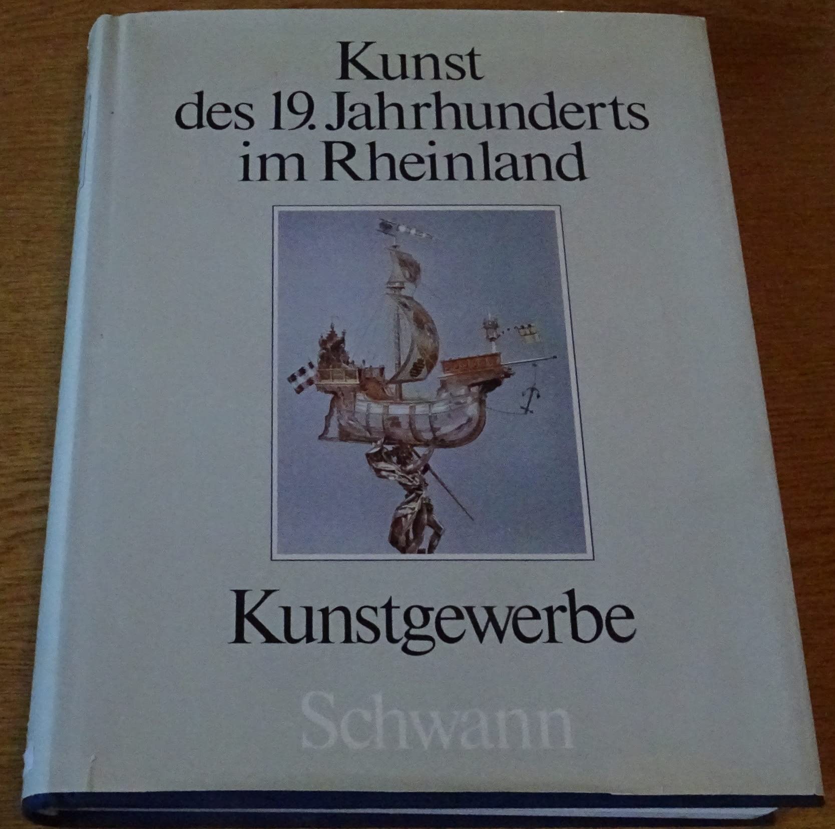 Kunst des Neunzehnten Jahrhunderts im Rheinland V. Kunstgewerbe Books