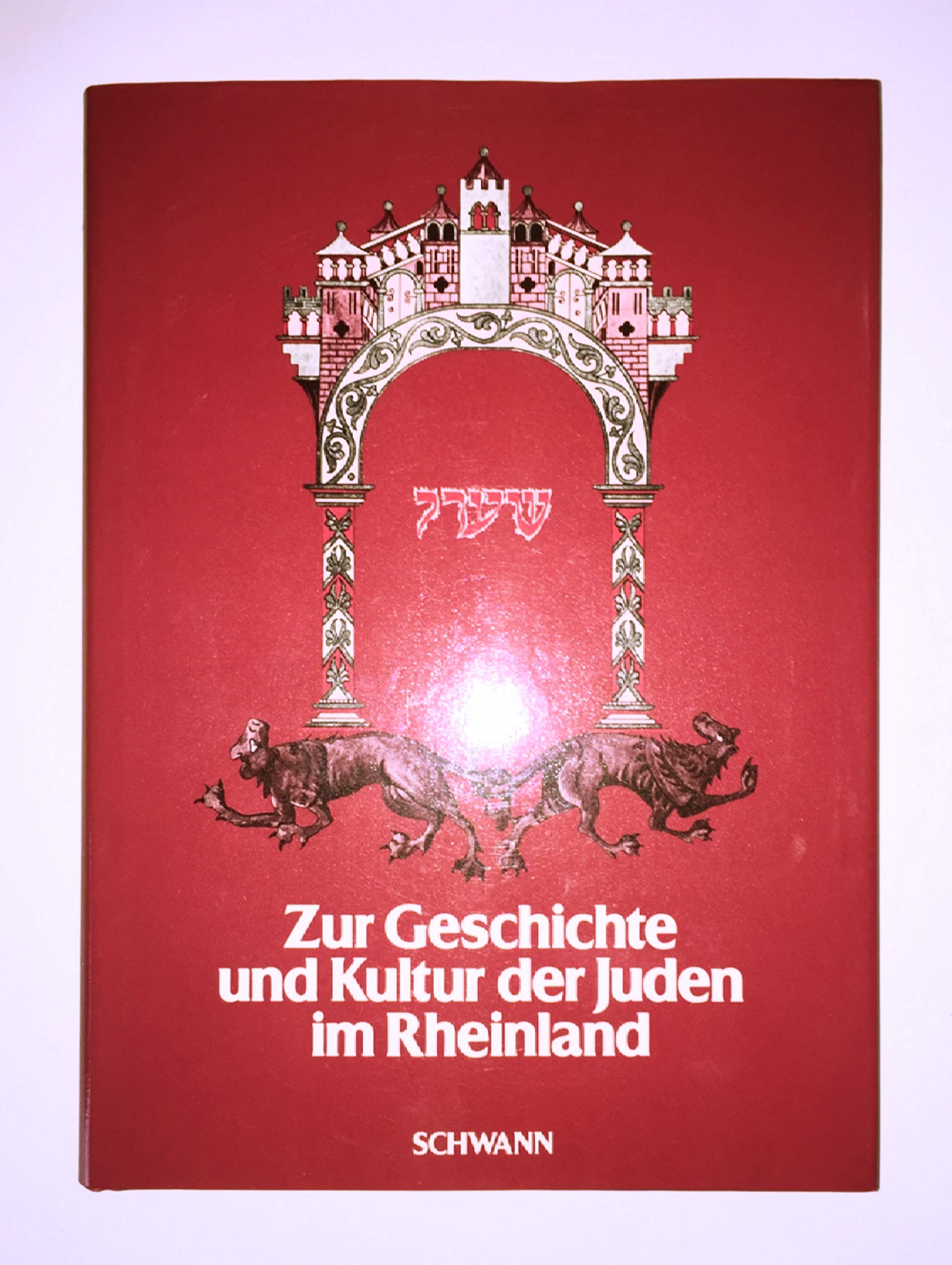 Zur Geschichte und Kultur der Juden im Rheinland. Neu herausgegeben u. eingeleitet v. Falk Wiesemann. book