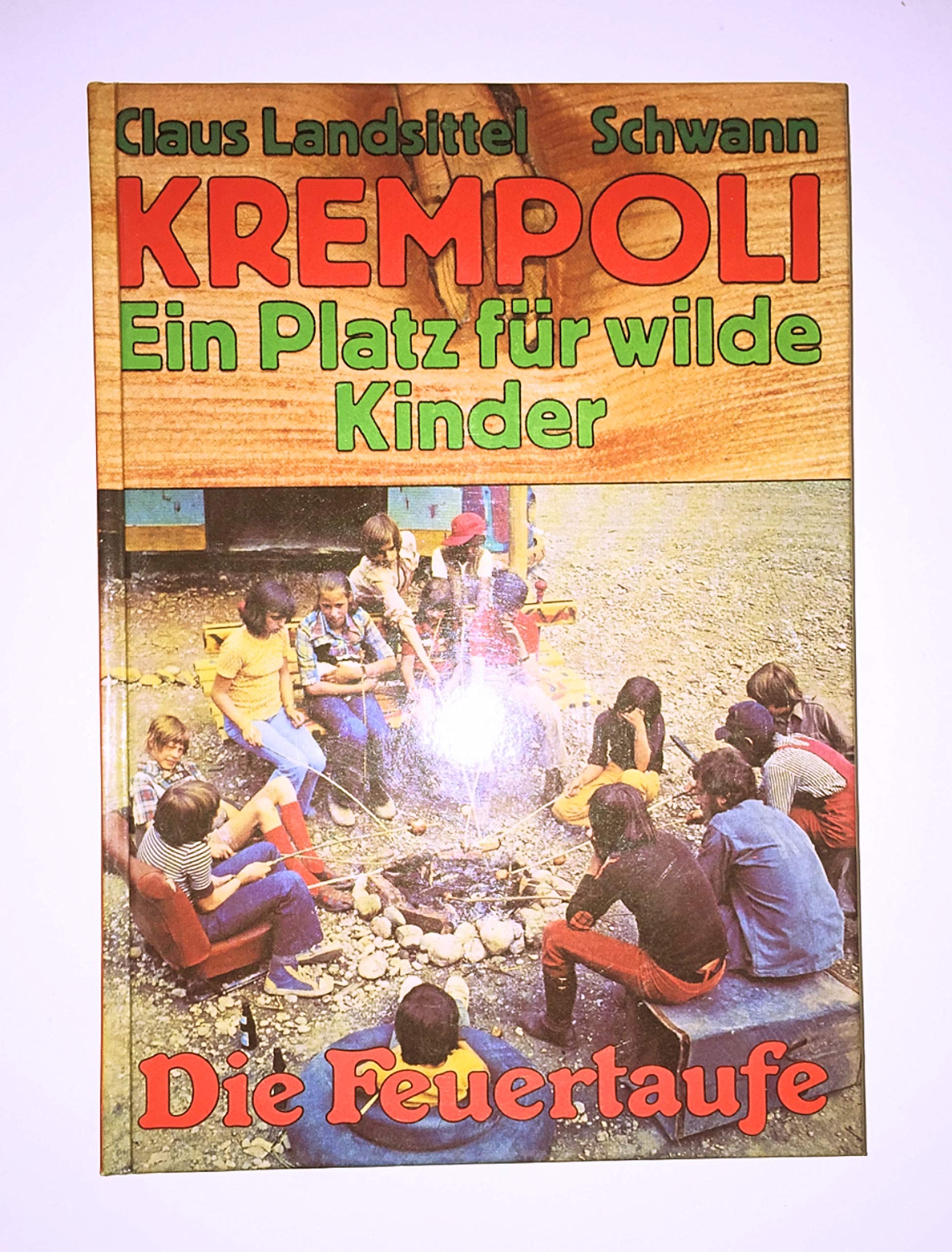 Krempoli, ein Platz für wilde Kinder I. Die Feuertaufe Books