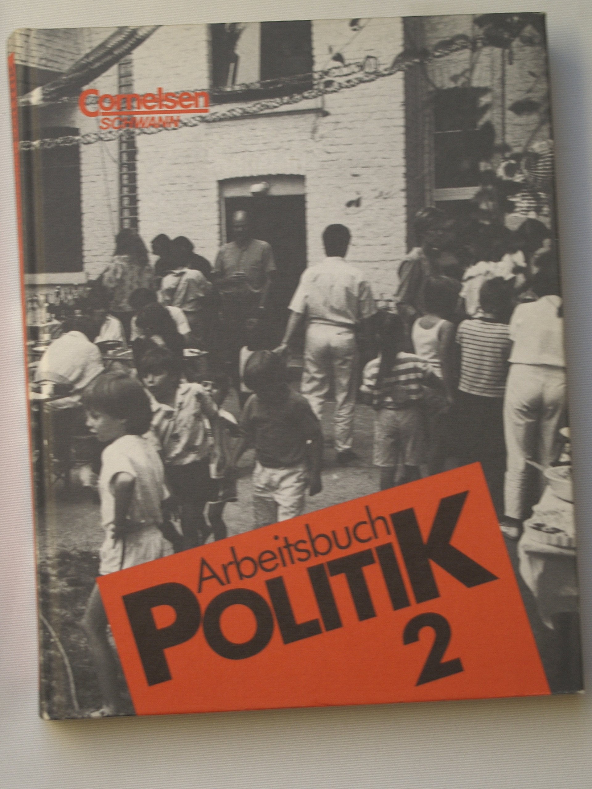 Arbeitsbuch Politik: Band 2: 7.-10. Schuljahr - Schülerbuch Books