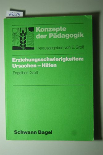 Erziehungsschwierigkeiten: Ursachen, Hilfen General education
