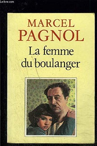 Textes et méthodes: Pagnol, Marcel: La femme du boulanger: D'après un conte de Jean Giono Books