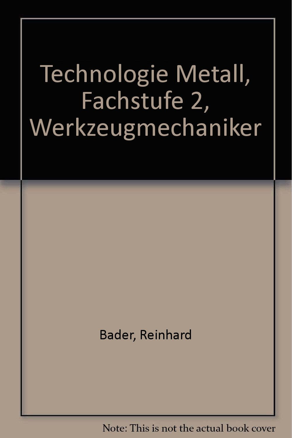 Technologie Metall, Fachstufe 2, Werkzeugmechaniker Business & Technology
