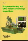 Programmierung von CNC-Holzbearbeitungsmaschinen Learning & Reference