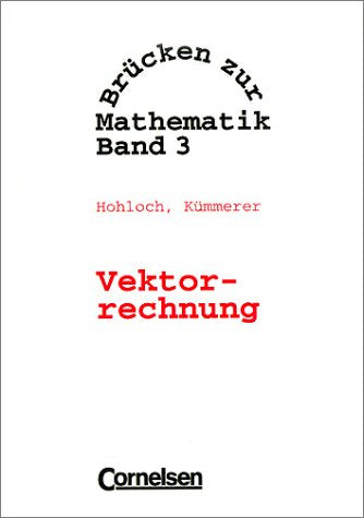 Brücken zur Mathematik, Bd.3, Vektorrechnung Mathematics