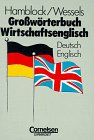 Großwörterbuch Wirtschaftsenglisch - : Deutsch-Englisch Foreign Languages ​​& Dictionaries