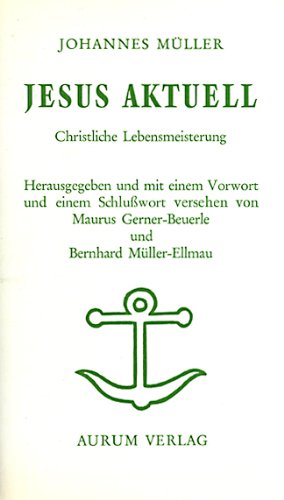 Jesus Aktuell. Christliche Lebensmeisterung Religion & Esotericism