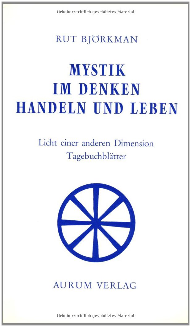 Mystik im Denken, Handeln und Leben. Licht einer anderen Dimension. Tagebuchblätter Books