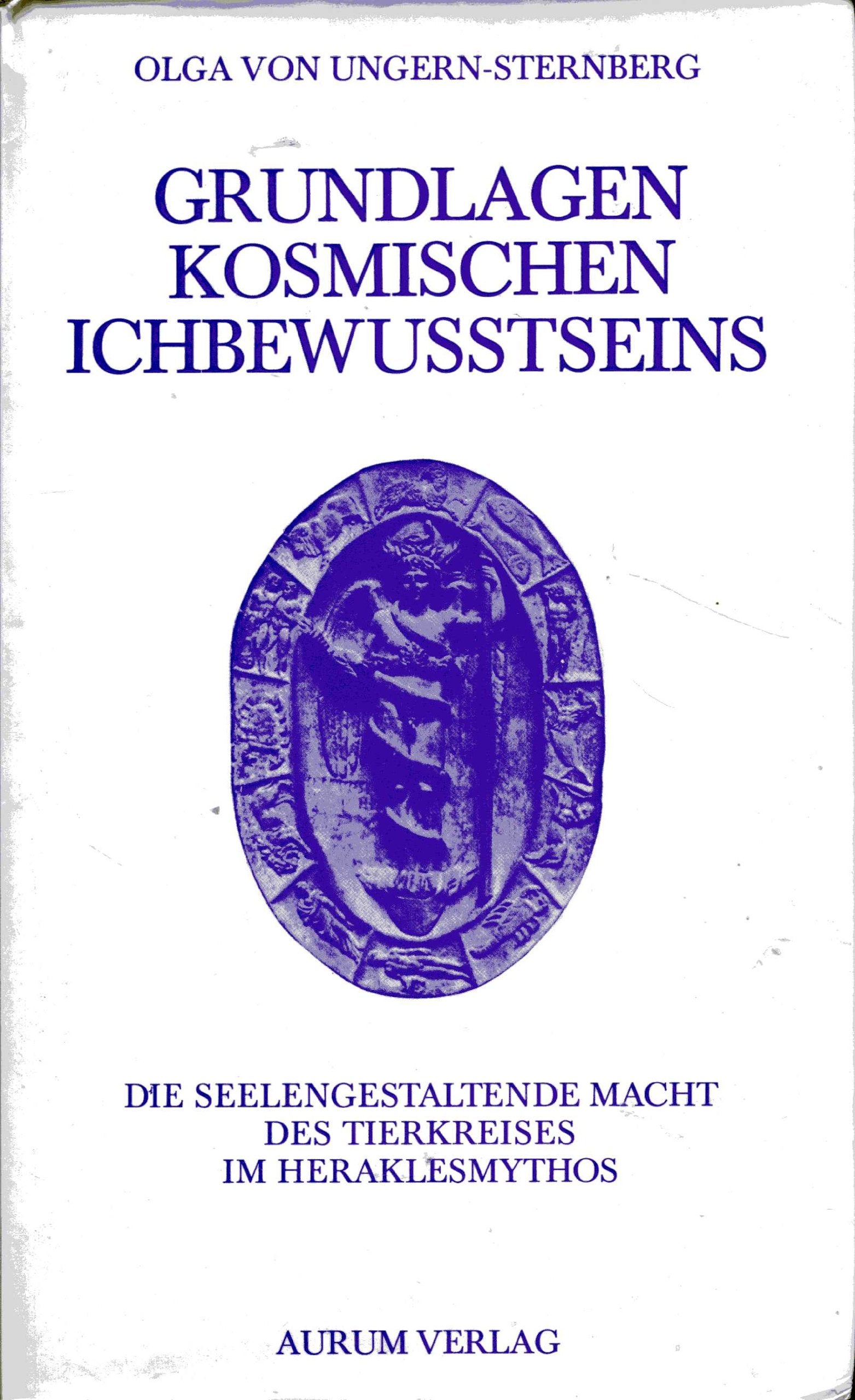 Grundlagen kosmischen Ichbewußtseins. Die seelengestaltende Macht des Tierkreises im Heraklesmythos Philosophy