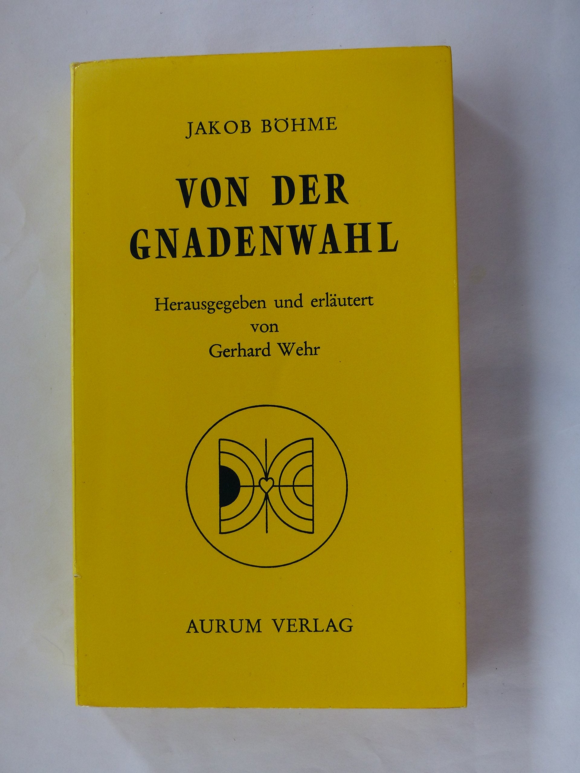Product Image: Von der Gnadenwahl oder von dem Willen Gottes über die Menschen