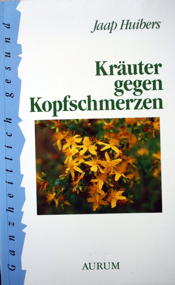 Kräuter gegen Kopfschmerzen. Heilkräuter, Homöopathie und unsere tägliche Nahrung als Therapie bei Kopfschmerzen Health, Nutrition & Fitness