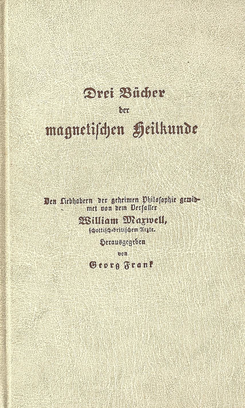 Drei Bücher der magnetischen Heilkunde Medicine