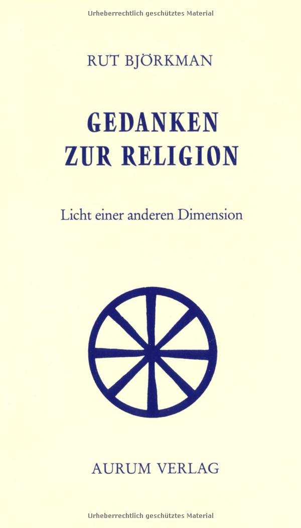 Gedanken zur Religion. Licht einer anderen Dimension Religion & Esotericism