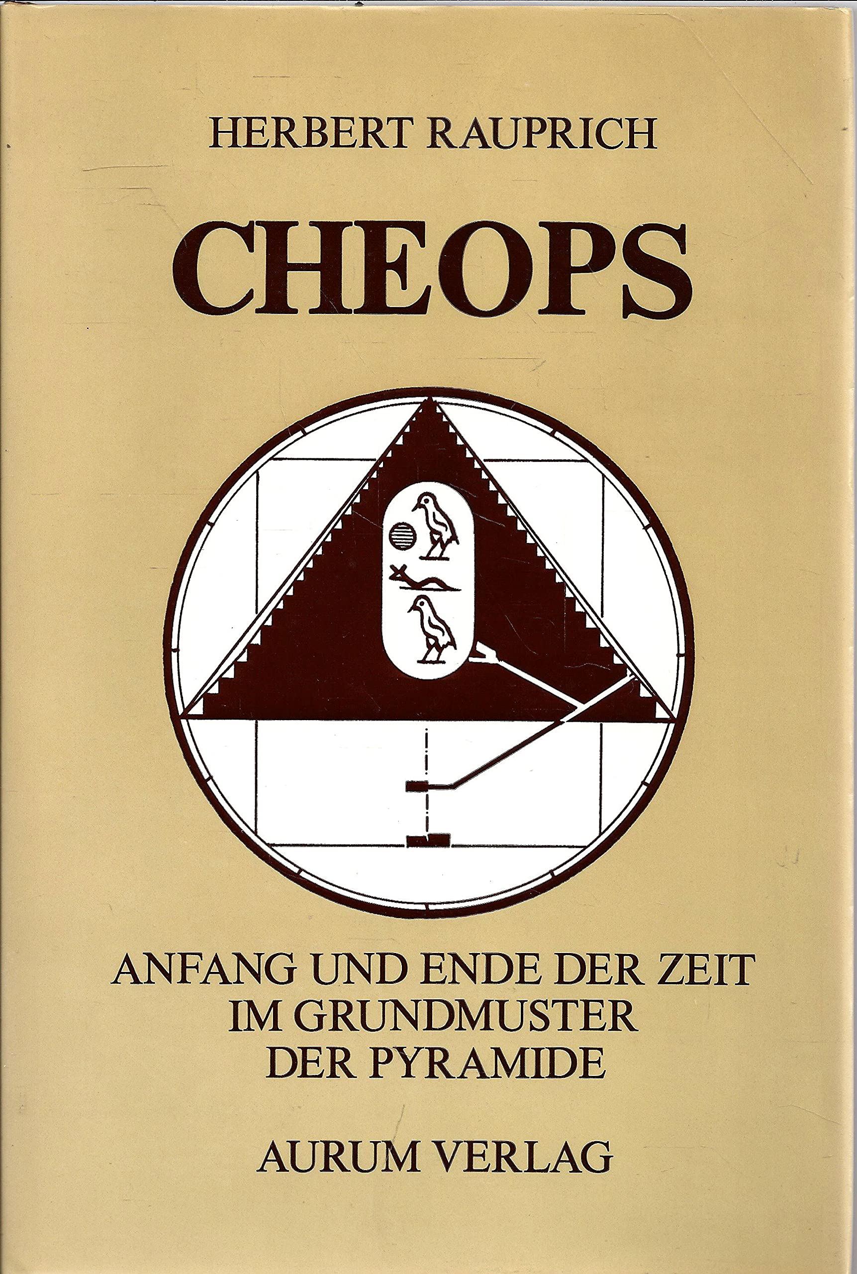 Cheops: Anfang und Ende der Zeit im Grundmuster der Pyramide Politics & History