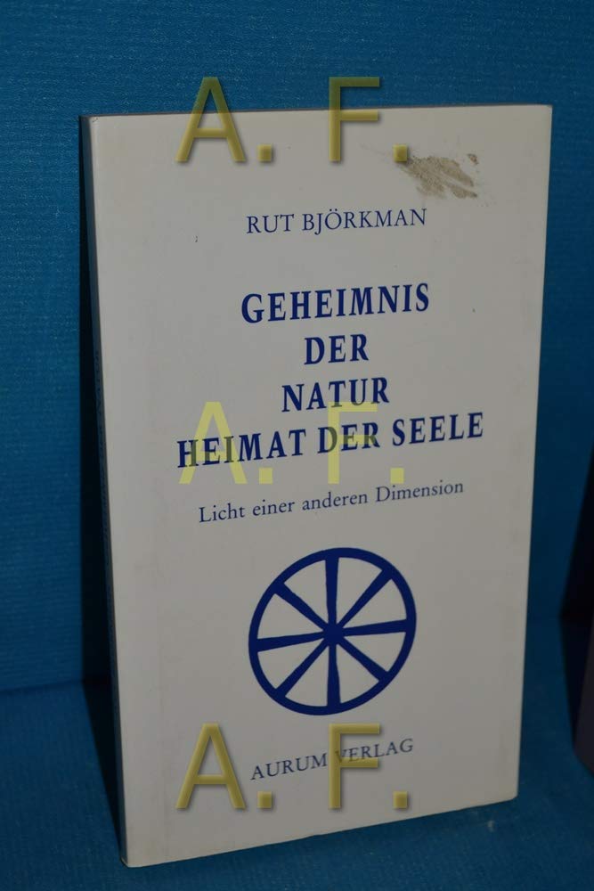 Geheimnis der Natur - Die Heimat der Seele. Licht einer anderen Dimension Religion & Esotericism