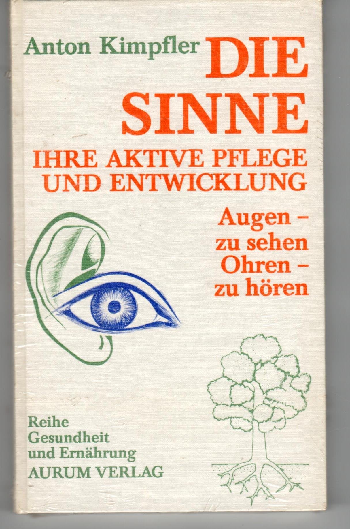 Die Sinne, ihre aktive Pflege und Entwicklung Natural Sciences