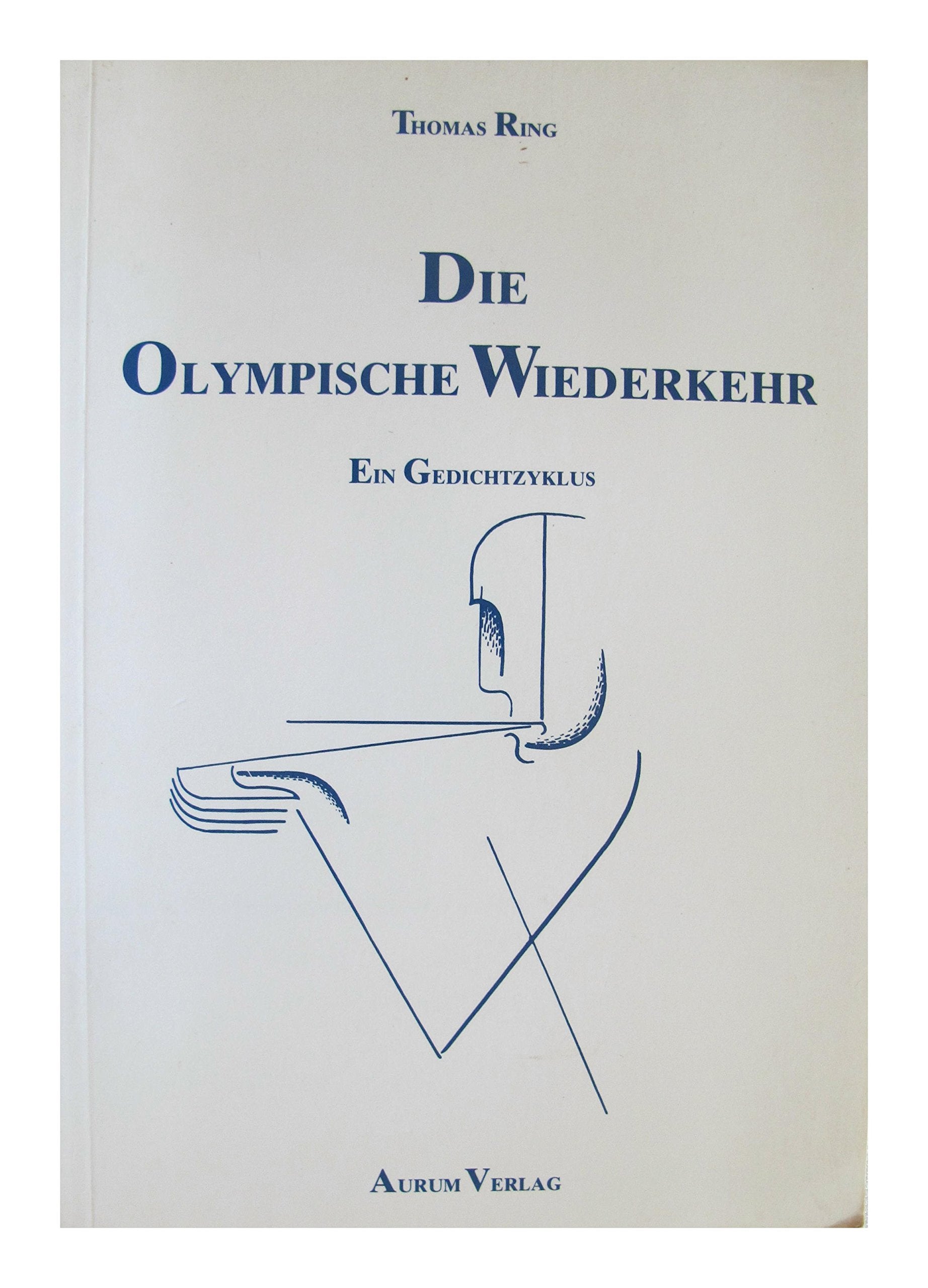 Die olympische Wiederkehr. Ein Gedichtszyklus Books