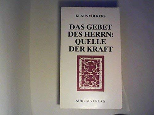 Das Gebet des Herrn - Quelle der Kraft Religion & Esotericism