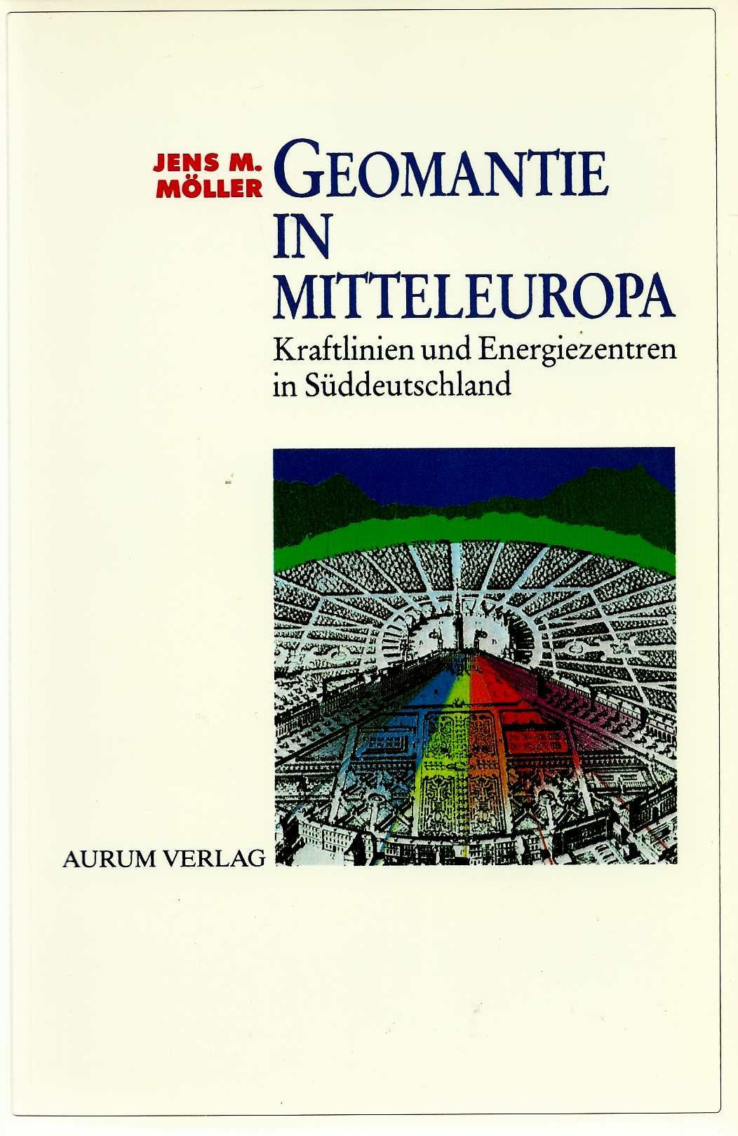 Geomantie in Mitteleuropa. Kraftlinien und Energiezentren in Süddeutschland Religion & Esotericism