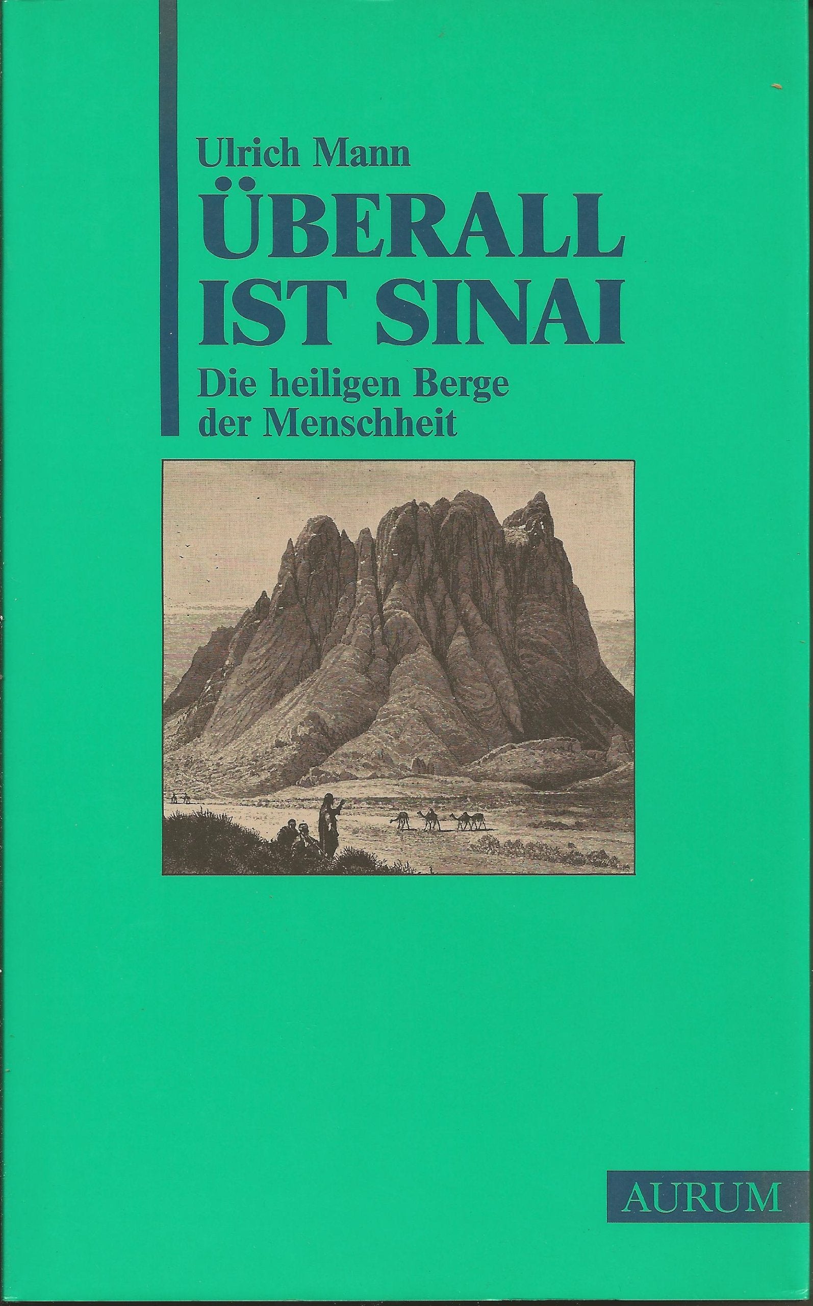 Überall ist Sinai. Die heiligen Berge der Menschheit Books