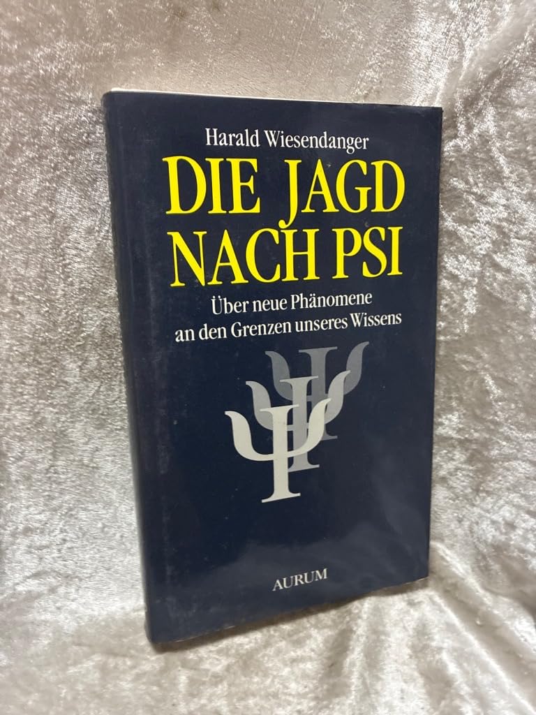 Die Jagd nach PSI. Über neue Phänomene an den Grenzen unseres Wissens Philosophy