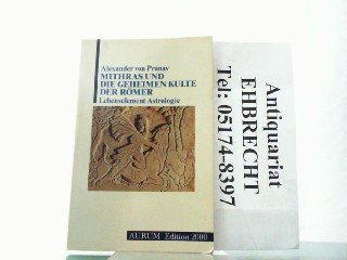 Mithras und die geheimen Kulte der Römer. Lebenselement Astrologie Religion & Esotericism