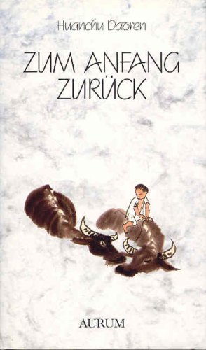 Zum Anfang zurück. Gedanken über das Tao Books