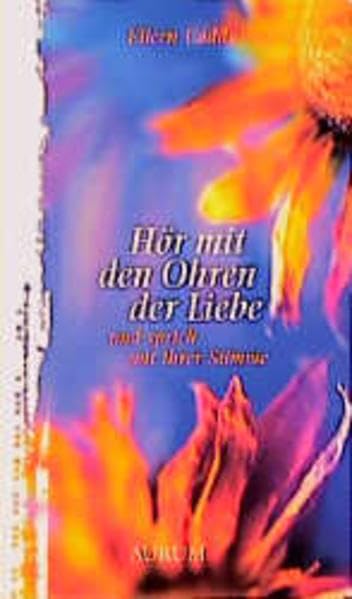 Hör mit den Ohren der Liebe und sprich mit ihrer Stimme Religion & Esotericism