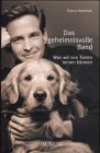 Das geheimnisvolle Band. Was wir von Tieren lernen können Natural Sciences