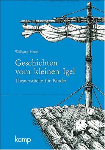 Geschichten vom kleinen Igel: Theaterstücke für Kinder Learning & Reference