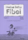 Meine liebe Fibel - Ausgabe A: Schreiblehrgang in Vereinfachter Ausgangsschrift Study Guides