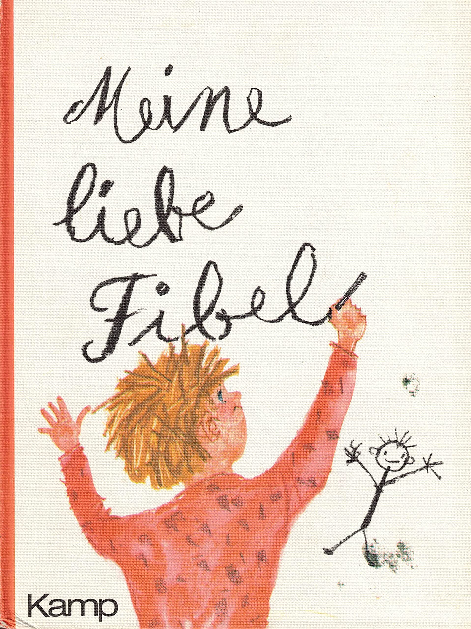 Meine liebe Fiebel von Redaktion des Verlag Ferdinand Kamp Boek Books
