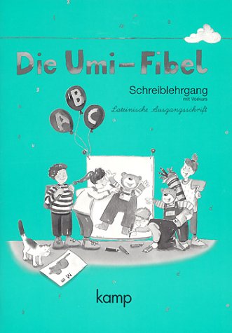 Die Umi-Fibel - Vergriffene Ausgabe: Schreiblehrgang in Lateinischer Ausgangsschrift: Mit Vorkurs Study Guides