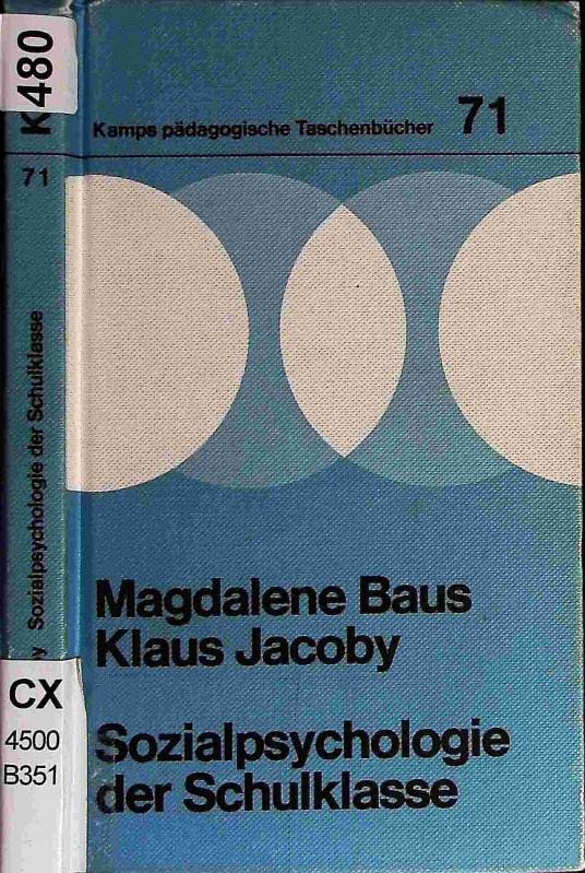 Kamps pädagogische Taschenbücher, Bd.71, Sozialpsychologie der Schulklasse Books