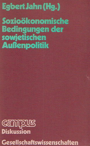Sozioökonomische Bedingungen der sowjetischen Außenpolitik Politics & History