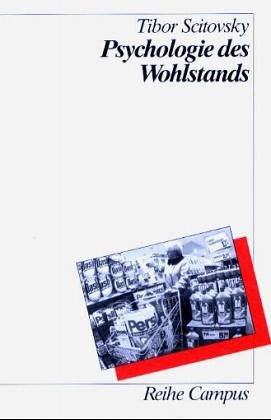 Psychologie des Wohlstands. Die Bedürfnisse des Menschen und der Bedarf des Verbrauchers Books