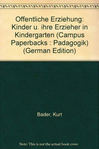 Öffentliche Erziehung. Kinder und ihre Erzieher in Kindergärten Books