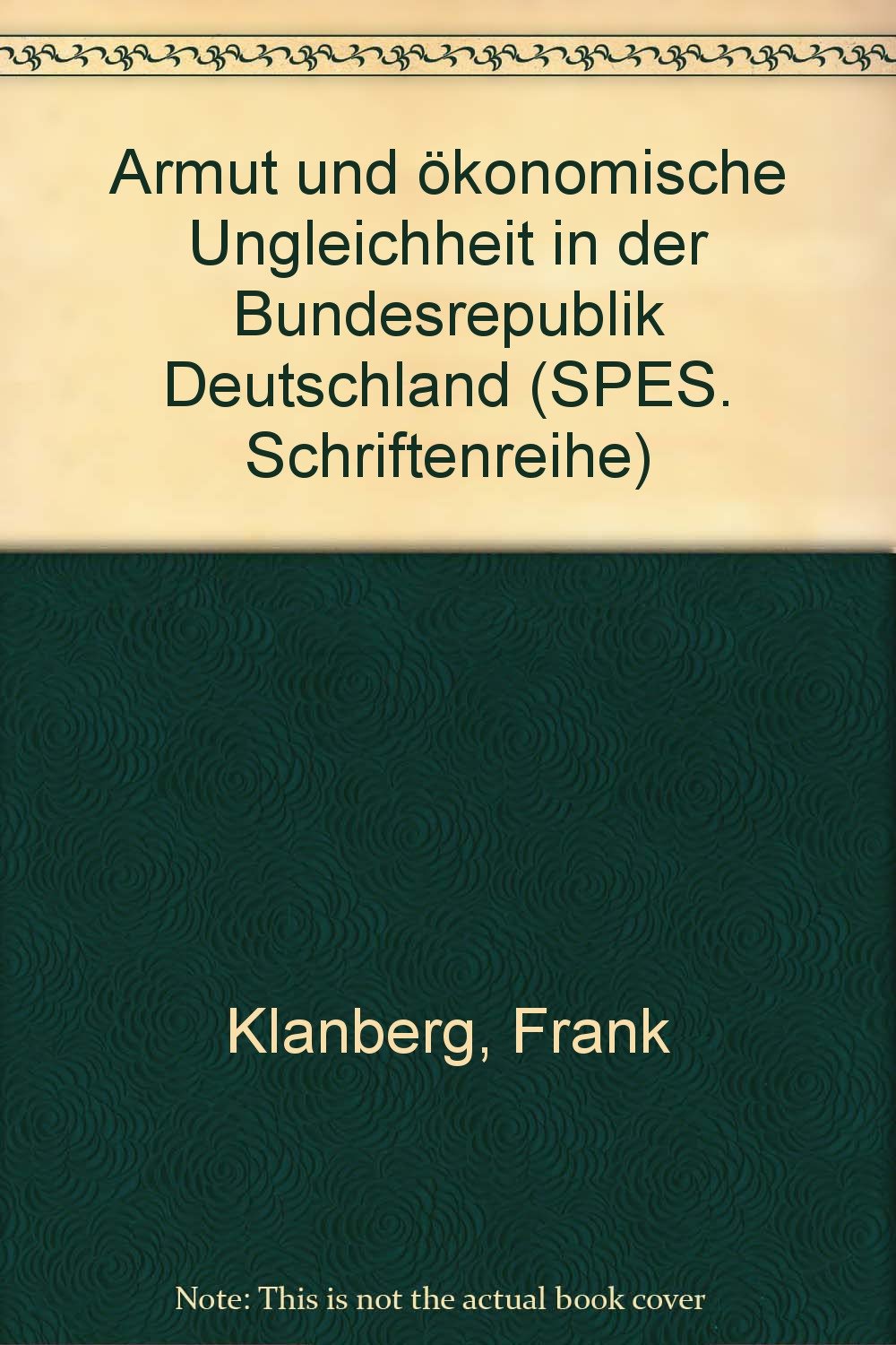 Armut und ökonomische Ungleichheit in der Bundesrepublik (»SPES«) Business, Finance & Career