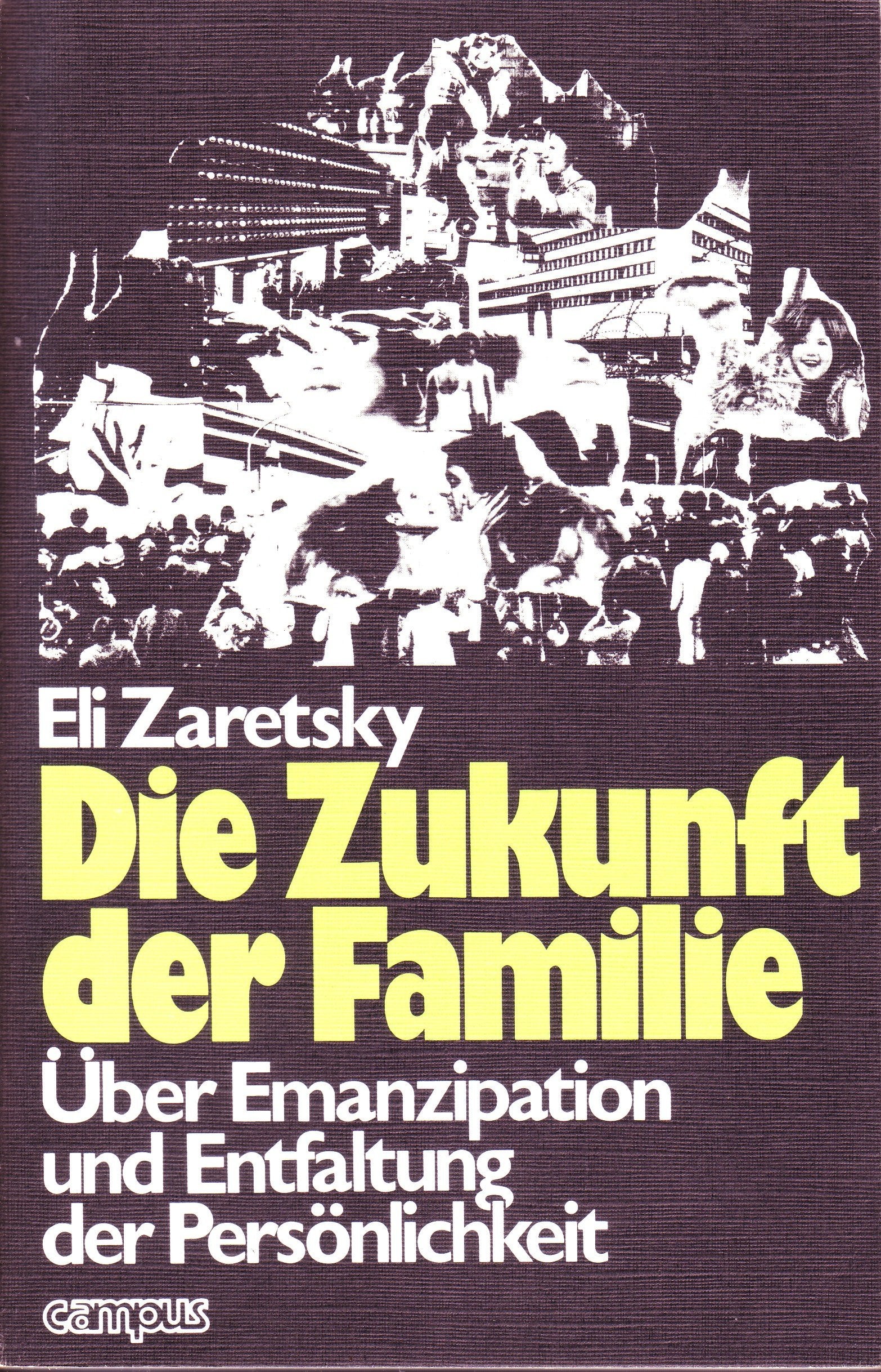 Die Zukunft der Familie. Über Emanzipation und Entfaltung der Persönlichkeit Social Sciences