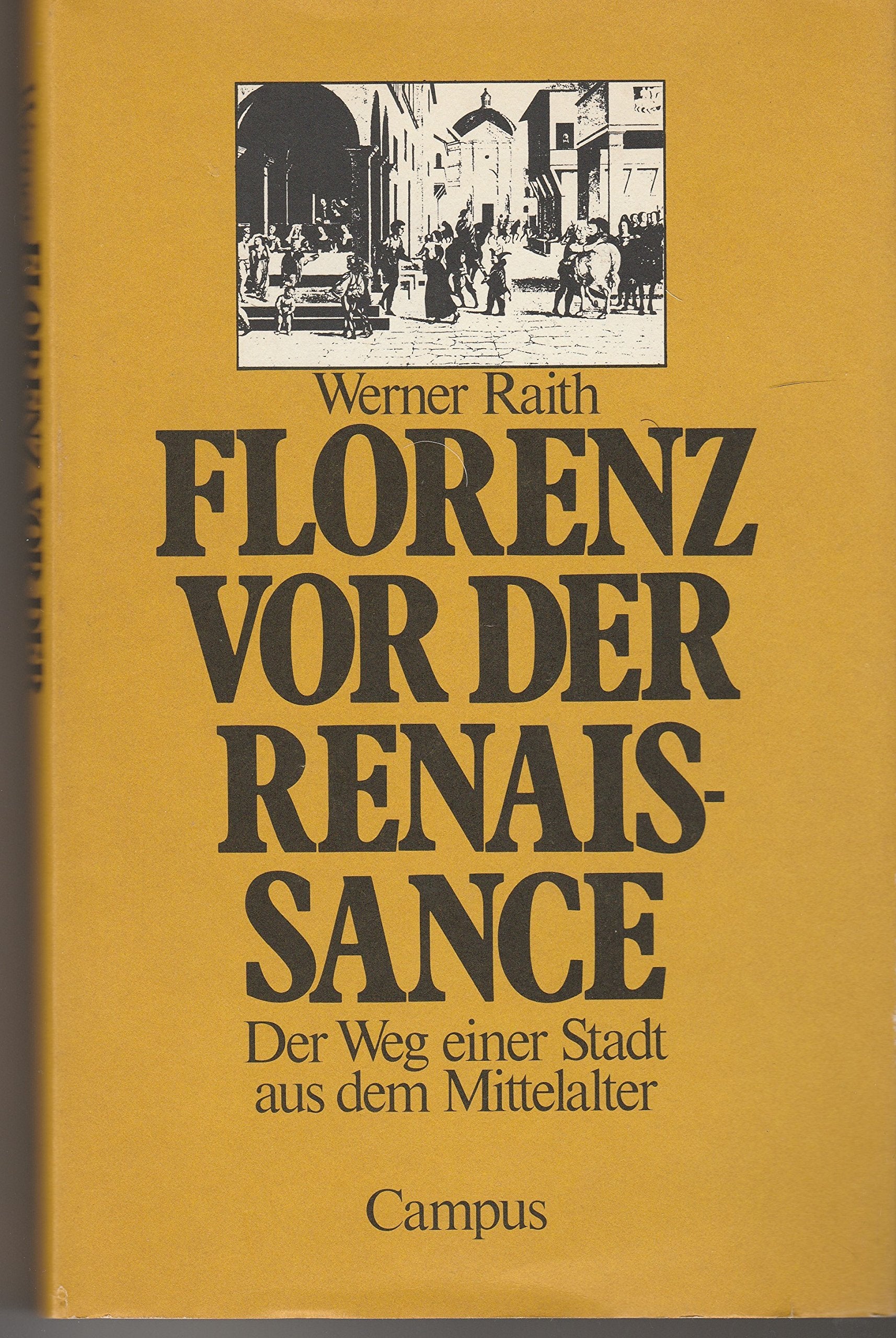 Florenz vor der Renaissance: Der Weg einer Stadt aus dem Mittelalter Foreign Languages ​​& Dictionaries