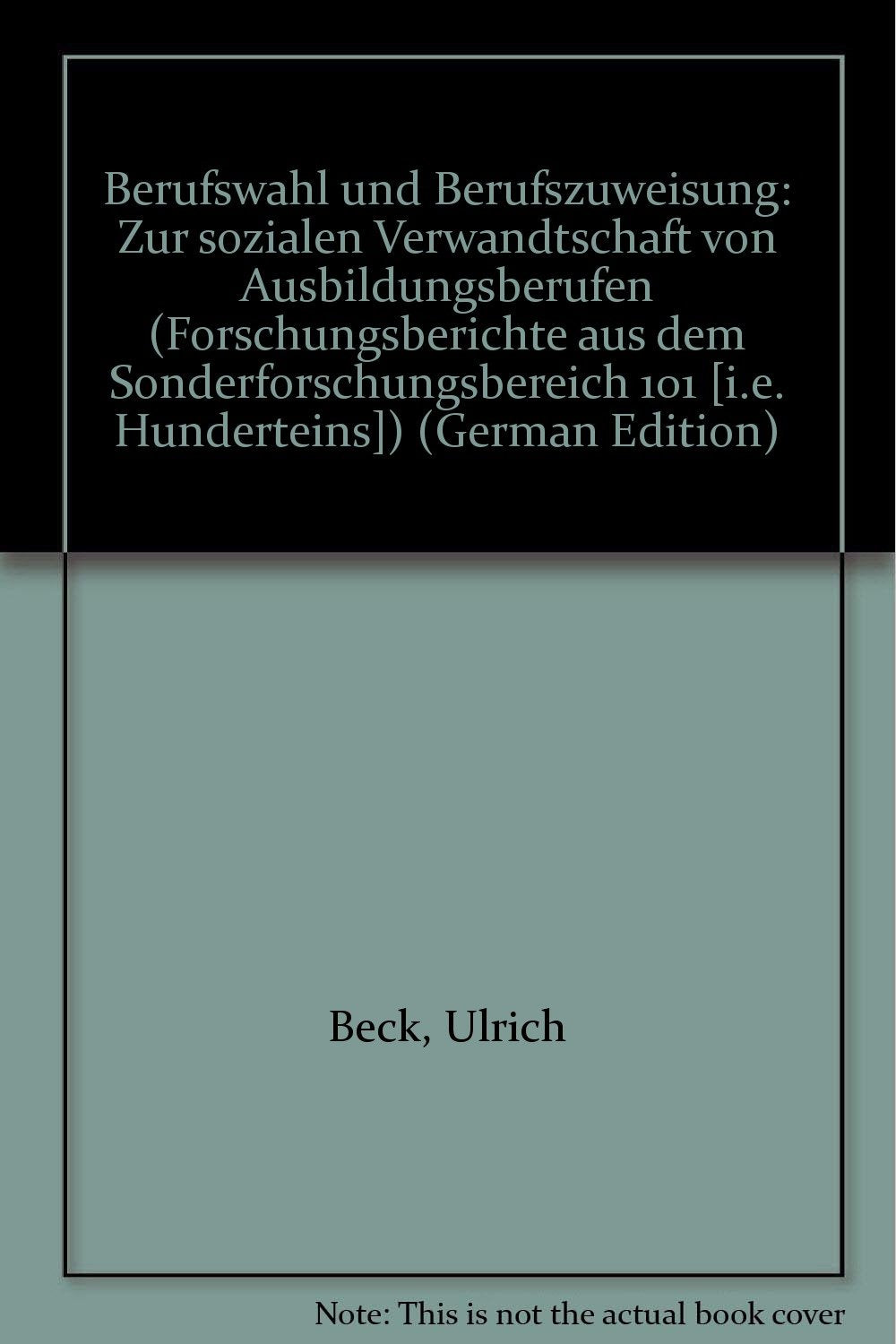 Berufswahl und Berufszuweisung : Zur sozialen Verwandtschaft von Ausbildungsberufen. Business, Finance & Career