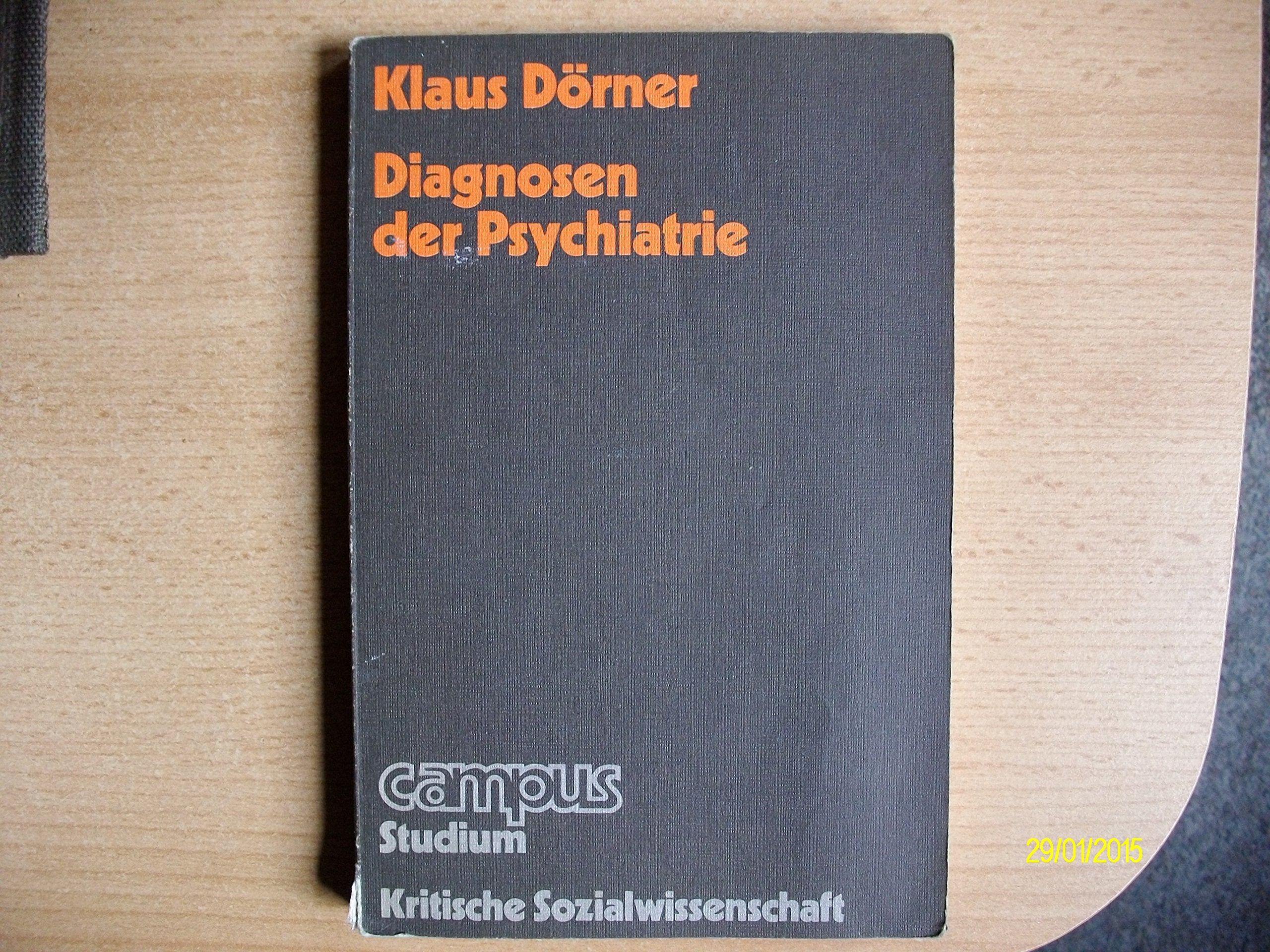 Diagnosen der Psychiatrie: Über die Vermeidungen der Psychiatrie und Medizin (Campus Studium) Books
