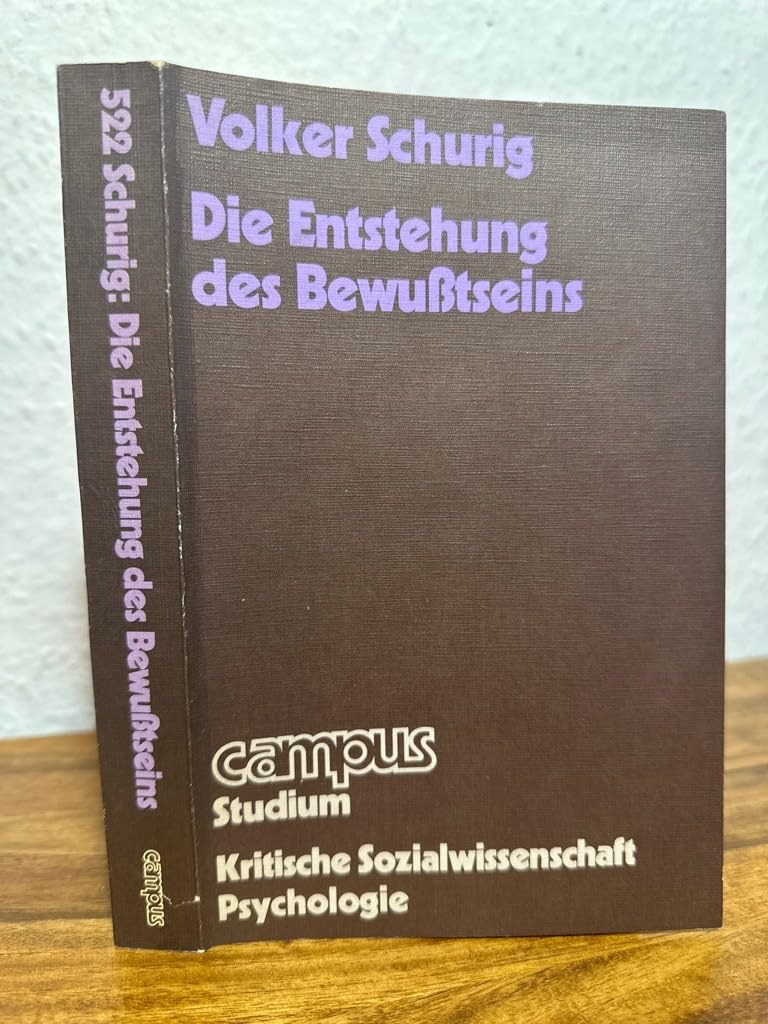 Die Entstehung des Bewusstseins (Campus Studium) Natural Sciences