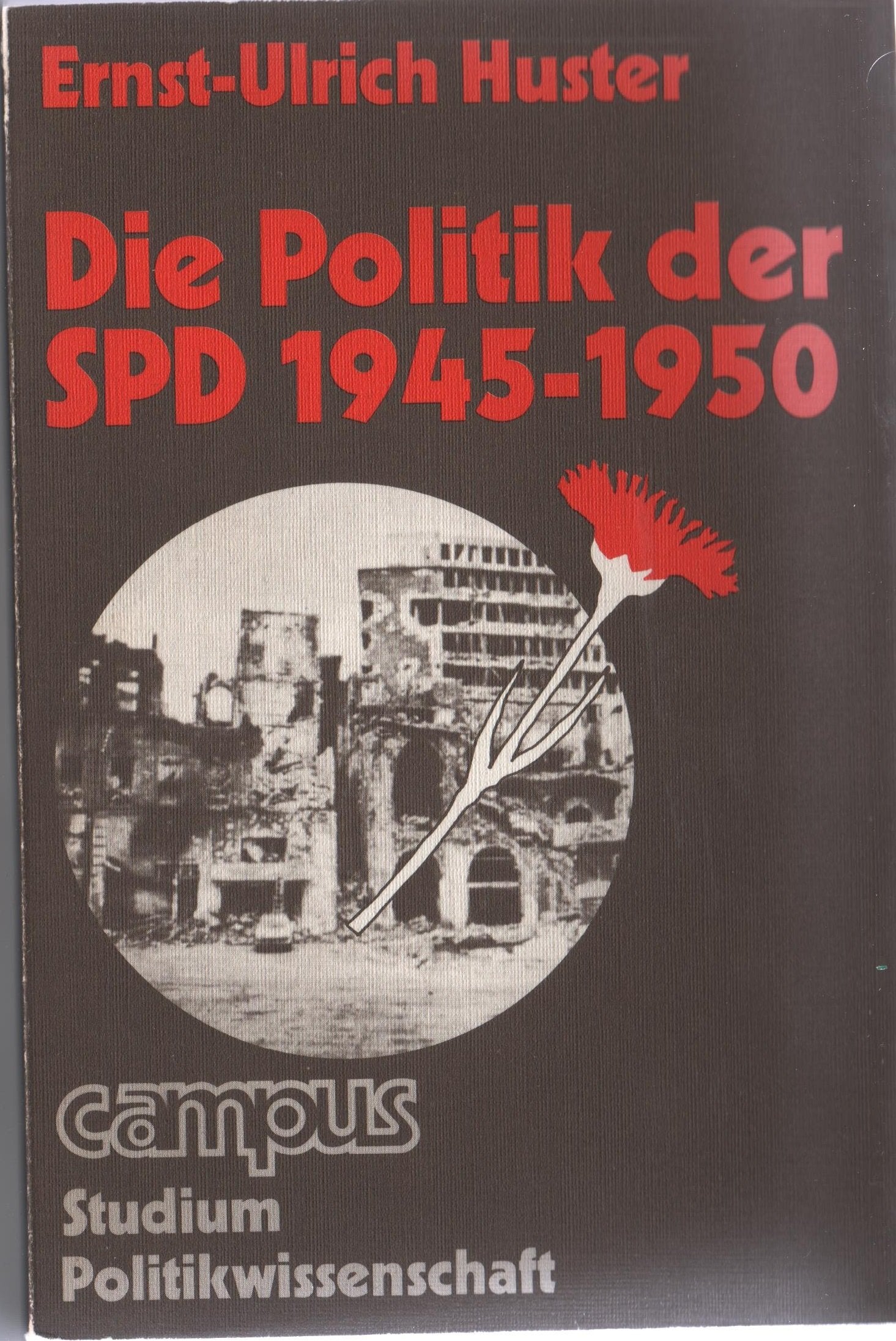 Die Politik der SPD 1945-1950 (Campus Studium alt) Professional & Reference Books