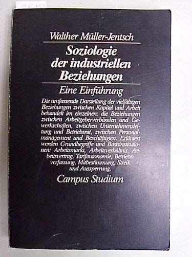 Soziologie der industriellen Beziehungen: Eine Einführung (Campus Studium) Business, Finance & Career