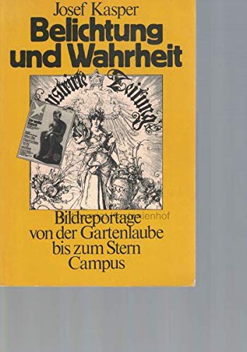 Belichtung und Wahrheit: Bildreportage von der Gartenlaube bis zum Stern Leisure, Home & Garden