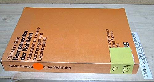 Komponenten der Wohlfahrt: Materialien zu Lebensbedingungen und Lebensqualität (Forschungsberichte aus dem SFB 3) Books